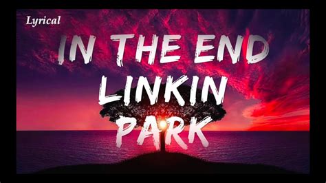 Lyrics For In The End By Linkin Park